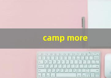 camp more